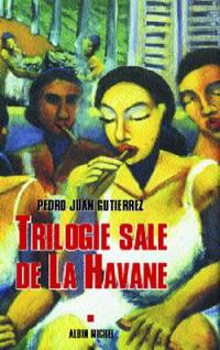 Trilogie sale de La Havane