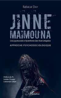 Jinne Maïmouna : crises psychosociales et hystériformes dans l'école sénégalaise : approche psychosociologique