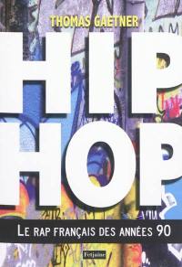 Hip-hop : le rap français des années 1990