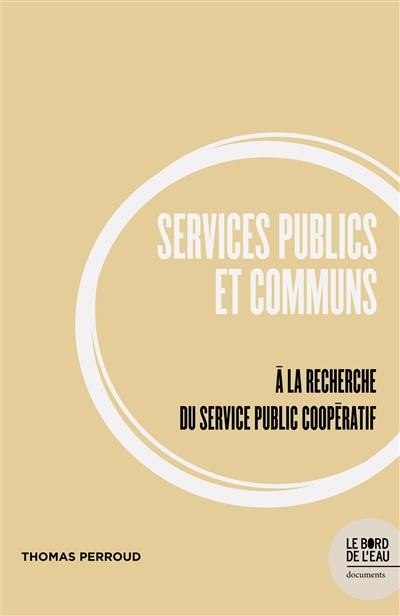 Services publics et communs : à la recherche du service public coopératif