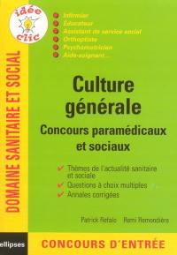 Culture générale : concours paramédicaux et sociaux : infirmier, éducateur, assistant de service social, orthoptiste, psychomotricien, aide-soignant