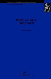 Paris, la ville : 1852-1870