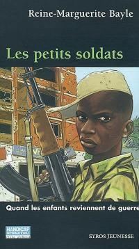 Les petits soldats : quand les enfants reviennent de guerre...