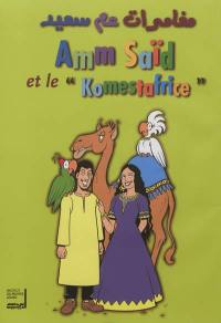 Amm Saïd et le Komestafrice : 2 livrets et un CD pour apprendre l'arabe aux enfants de 7 à 12 ans... en s'amusant...