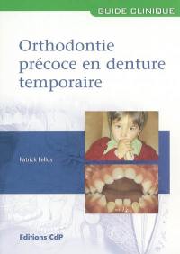 Orthodontie précoce en denture temporaire