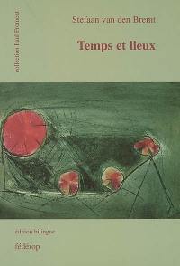 Temps et lieux : choix de poèmes (1999-2004)