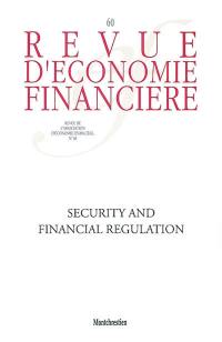 Revue d'économie financière, n° 60. Security and financial regulation