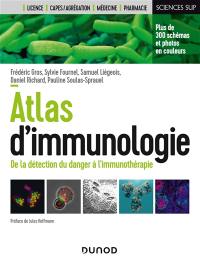 Atlas d'immunologie : de la détection du danger à l'immunothérapie