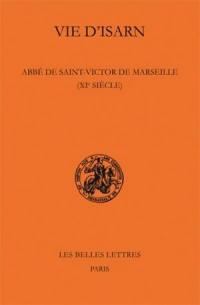 Vie d'Isarn, abbé de Saint-Victor à Marseille (XIe siècle)