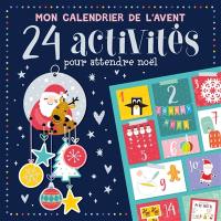 Mon calendrier de l'Avent : 24 activités pour attendre Noël