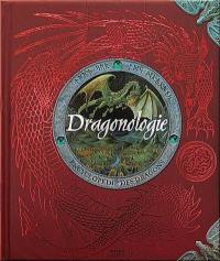 Dragonologie : encyclopédie des dragons du Dr. Ernest Drake