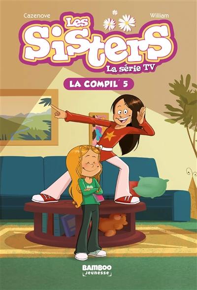 Les sisters : la série TV : la compil'. Vol. 5