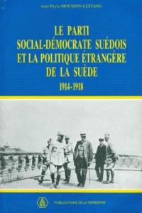 Le Parti social-démocrate suédois et la politique étrangère de la Suède : 1914-1918