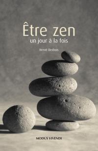 Etre zen : un jour à la fois