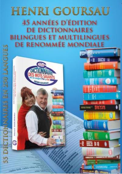45 années d'édition de dictionnaires bilingues et multilingues de renommée mondiale : 55 dictionnaires en 250 langues