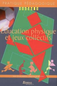 Education physique et jeux collectifs : cycle 3