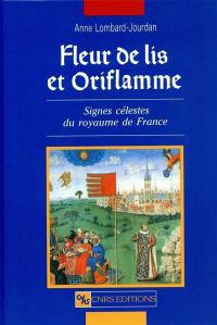 Fleurs de lis et oriflamme : signes célestes du royaume de France