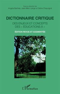 Dictionnaire critique des enjeux et concepts des "éducations à"