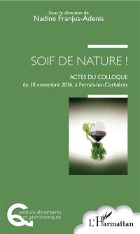 Soif de nature ! : actes du colloque du 10 novembre 2016, à Ferrals-les-Corbières