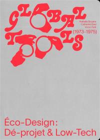 Global tools (1973-1975) : éco-design : dé-projet & low-tech