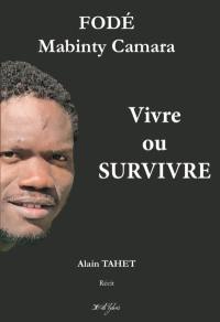 Fodé Mabinty Camara : vivre ou survivre : récit