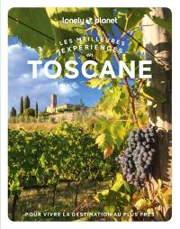 Toscane : les meilleures expériences