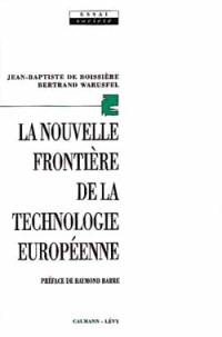 La Nouvelle frontière de la technologie européenne