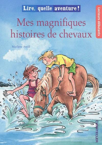 Mes magnifiques histoires de chevaux