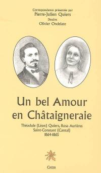 Un bel amour en Châtaigneraie : Théodule (Léon) Quiers, Rosa Aurières, Saint-Constant (Cantal), 1864-1865