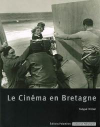 Le cinéma en Bretagne