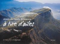 Alpes-de-Haute-Provence : à tire d'ailes