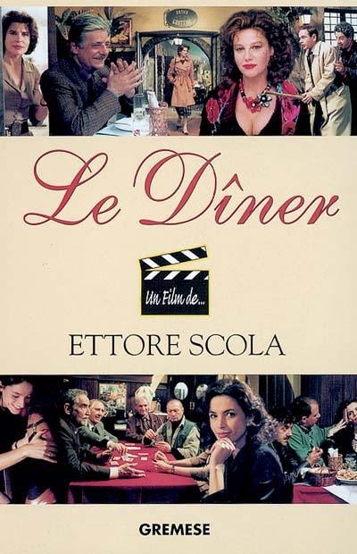 Le dîner, Ettore Scola