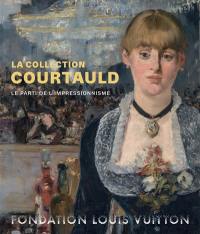 La collection Courtauld : le parti de l'impressionnisme
