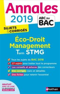 Eco, droit, management terminale STMG : annales 2019 : sujets & corrigés