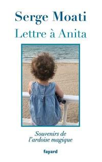 Lettre à Anita : souvenirs de l'ardoise magique