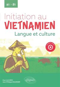 Initiation au vietnamien : langue et culture : A1-B1