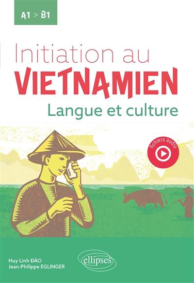 Initiation au vietnamien : langue et culture : A1-B1
