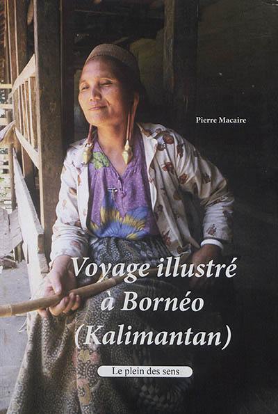 Voyage illustré à Bornéo (Kalimantan)