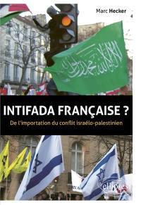 Intifada française : de l'importation du conflit israélo-palestinien