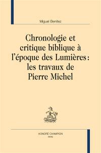 Chronologie et critique biblique à l'époque des Lumières : les travaux de Pierre Michel