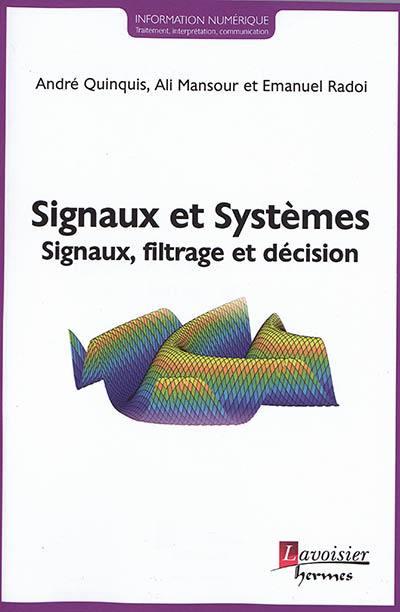 Signaux et systèmes : signaux, filtrage et décision