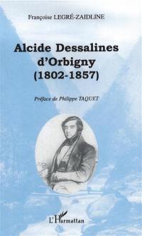 Alcide Dessalines d'Orbigny (1802-1857)