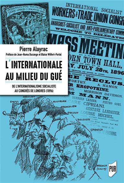 L'Internationale au milieu du gué : de l'internationalisme socialiste au congrès de Londres (1896)