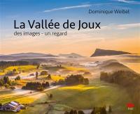 La vallée de Joux : des images, un regard