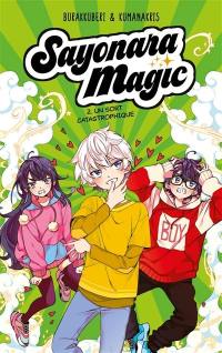 Sayonara magic. Vol. 2. Un sort catastrophique
