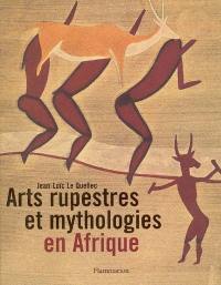 Arts rupestres et mythologies en Afrique