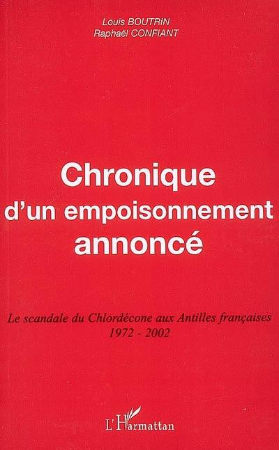 Chronique d'un empoisonnement annoncé : le scandale du Chlordécone aux Antilles françaises, 1972-2002