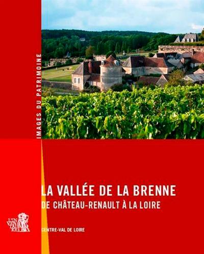 La vallée de la Brenne : de Château-Renault à la Loire