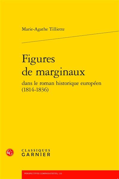 Figures de marginaux dans le roman historique européen (1814-1836)