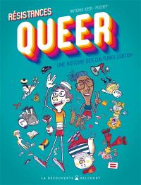 Résistances queer : une histoire des cultures LGBTQI+